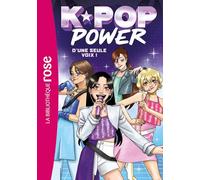 K-Pop Power, Tome 01 - D'une seule voix !