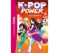 K-Pop Power, Tome 02 - Jeux mortels - Erin Yun - Bb Rose Verte - Poche - Roman junior