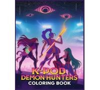 K-Pop’s De-mons Hunters: Coloring Book for Art Lovers