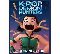 K-Pop’s De-mons Hunters: The Ultimate Coloring Book for K-Pop Rebels