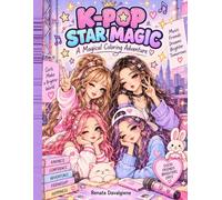 K-POP STAR MAGIC: A Magical Coloring Adventure