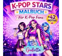 K-POP STAR MALBUCH - Für K-Pop Fans: Das inoffizielle Malbuch mit 42 mega Motiven. Geschenk für Mädchen und Teenager