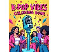 K-Pop Vibes Coloring Book: Bold & Easy Cute Aesthetic Coloring Pages for Teens, Kids, and K-Pop Fans
