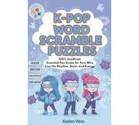 K-Pop Word Scramble Puzzles: 100% Unofficial Essential Fan Guide for Fans Who Live the Rhythm, Style, and Energy