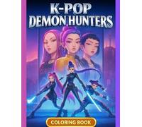 K-pop's Dem-on's Hunters coloring book: JUMBO Drawing Pages of k-pops Hunt-rixs Iconic Scenes for Adults Kids and teens