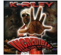 K-Riley - Incredible: The Life Of Riley [Compact Discs] Explicit