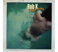 K., Rob - End of The Earth