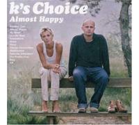 K S Choice - Almost Happy