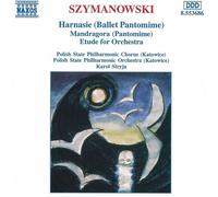 K. Szymanowski - Harnasie / Mandragora / Etude for Orchestra [New CD]