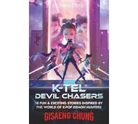 K-Tel Devil Chasers: 18 Fun & Exciting Stories Inspired by the World of Kpop Demon Hunters