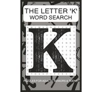 'K' Word Search Puzzle Book: Word Searches with Easy to Read Print about words starting with the Letter 'K' | 6x9 Inches, 110 pages | 50+ Puzzles ... Gift for Vacations, Holidays and Free Times