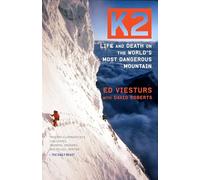 K2: Life and Death on the World's Most Dangerous Mountain