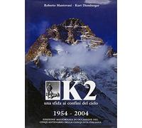 K2. Una sfida ai confini del cielo. Ediz. illustrata