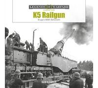 K5 Rail Gun: Krupp's WWII Behemoth