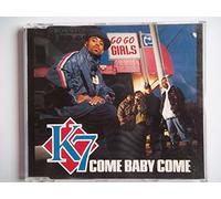 K7 - Baby Come [UK Import]