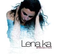 Ka, Lena - Entre les mots