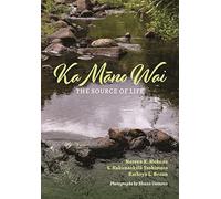 Ka Mano Wai: The Source of Life
