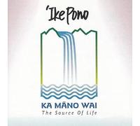 Ka Mano Wai (The Source of Life) [Import]