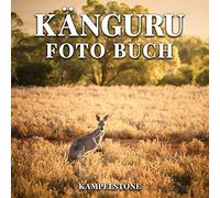 Kã¿Nguru Foto Buch: 100 Sã¿Ã¿E Bilder, Die In Australien Und Neuguinea Beheimatet Sind - Perfektes Geschenk- Oder Kaffeetischbuch