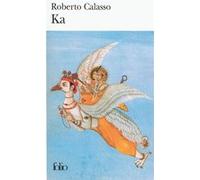 Ka Roberto Calasso (Auteur), Jean-Paul Manganaro (Traduction)