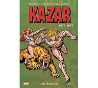 Ka-zar: L'intégrale 1973-1974 (T02) Mike Friedrich (Auteur), Steve Gerber (Auteur), Don Heck (Dessinateur), Ross Andru (Dessinateur)