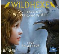 Kaaberbol,Lene - Wildhexe.das Labyrinth der Vergangenheit [Import]