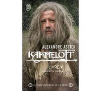 Kaamelott Alexandre Astier (Auteur)