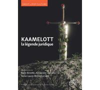 Kaamelott, la légende juridique - Yann Basire - Presses Univeau Franche-Comte - broché - Recueil