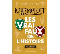 Kaamelott : Les vrai / faux de l'Histoire - Gwendal Fossois - Les Éditions de l'Opportun - ebook (ePub) - Essai