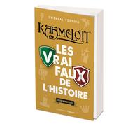 Kaamelott : Les vrai faux de l'Histoire - Gwendal Fossois - L'opportun Eds De - broché - Essai
