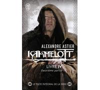Kaamelott Livre IV 2 - Alexandre Astier - J'ai Lu - Poche - Monographie