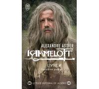Kaamelott Livre V 2 - Alexandre Astier - J'ai Lu - Poche - Essai