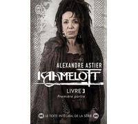 Kaamelott - Tome 3 - Première Partie - Episodes 1 À 50