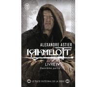 Kaamelott - Tome 4 - Deuxième Partie
