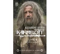 Kaamelott - Tome 5 - Deuxième Partie