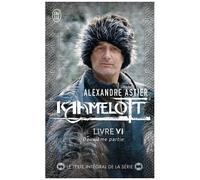 Kaamelott Tome 6 - Deuxième Partie - Episodes 5 À 9