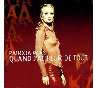 Kaas,Patricia - Quand J'Ai Peur De Tout (US Import)