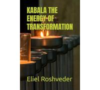 KABALA THE ENERGY OF TRANSFORMATION