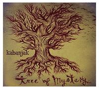 Kabanjak - Tree of Mystery [Import]
