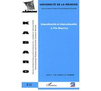 Kabaro Volume 4, N° 5 - Interethnicité Et Interculturalité À L'île Maurice