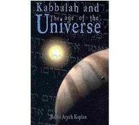 Kabbalah and the Age of the Universe Aryeh Kaplan (Auteur)