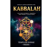 Kabbalah: Desvela el Antiguo Misticismo Judío, con Claves Esotéricas y Herméticas para liberar tu poder interior