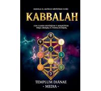 Kabbalah: Desvela el Antiguo Misticismo Judío, con Claves Esotéricas y Herméticas para liberar tu poder interior