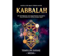 Kabbalah: Enthülle die uralte jüdische Mystik, mit esoterischen und hermetischen Schlüsseln zur Entfesselung deiner inneren Kraft