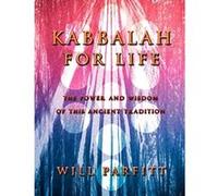 Kabbalah for Life - [Livre en VO] Will Parfitt (Auteur)