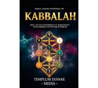 Kabbalah: Révèle l'ancien mysticisme juif, avec les clés ésotériques et hermétiques pour libérer ton pouvoir intérieur