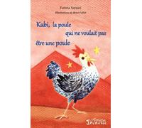 Kabi, La Poule Qui Ne Voulait Pas Être Une Poule