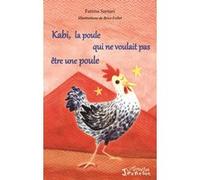 Kabi, la poule qui ne voulait pas être une poule - Fatima Sarsari - L'harmattan - broché - Contes et légendes jeunesse