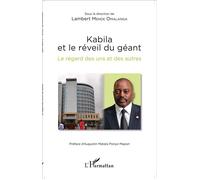 Kabila et le réveil du géant Le regard des uns et des autres - Lambert Mende Omalanga - L'harmattan - broché - Etude