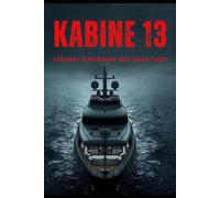Kabine 13 - Tödliche Geheimnisse der Luxus-Yacht